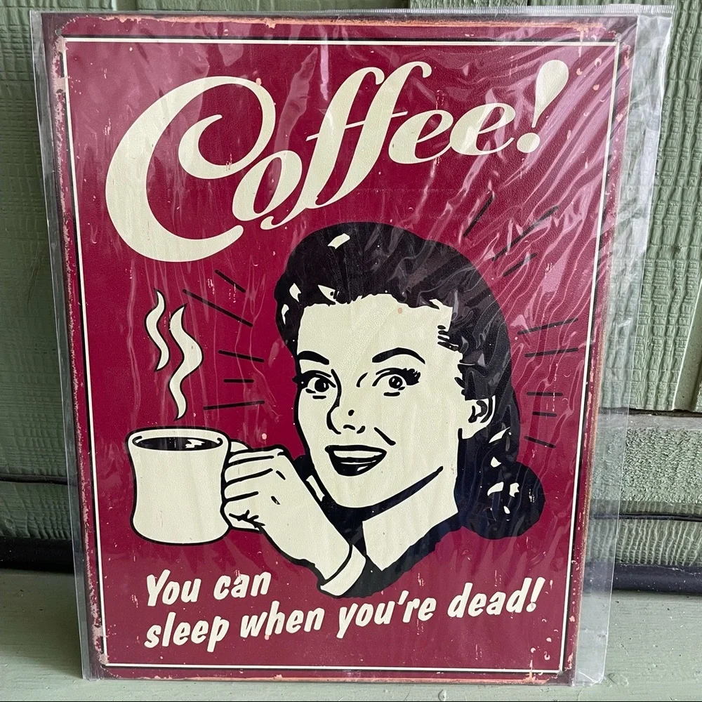 NEW Coffee You Can Sleep When You’re Dead Metal Sign